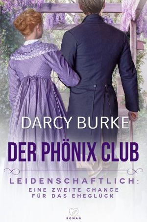 [Phönix Club 02] • Leidenschaftlich · Eine zweite Chance für das Eheglück